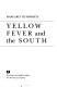 Yellow fever and the South /