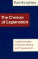 The chances of explanation : causal explanation in the social, medical, and physical sciences /