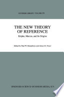 The New Theory of Reference : Kripke, Marcus, and Its Origins /