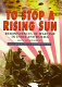 To stop a rising sun : reminiscences of wartime in India and Burma /