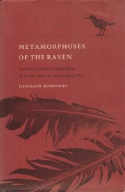 Metamorphoses of the Raven : literary overdeterminedness in France and the South since Poe /