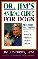 Dr. Jim's animal clinic for dogs : what people want to know /