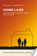 Home-land : Romanian Roma, domestic spaces and the state /
