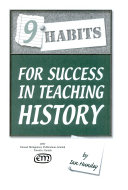9 habits for success in teaching history /