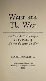 Water and the West : the Colorado River Compact and the politics of water in the American West /