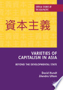 Varieties of capitalism in Asia : beyond the developmental state /