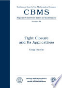 Tight closure and its applications /