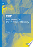 Death : Perspectives from the Philosophy of Biology /