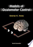 Models of oculomotor control /