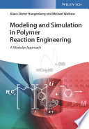 Modeling and simulation in polymer reaction engineering /
