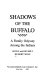 Shadows of the buffalo : a family odyssey among the Indians /