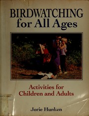 Birdwatching for all ages : activities for children and adults /