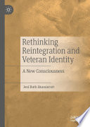 Rethinking Reintegration and Veteran Identity : A New Consciousness /