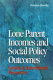 Lone parent incomes and social policy outcomes : Canada in international perspective /