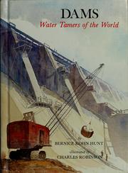 Dams : water tamers of the world /