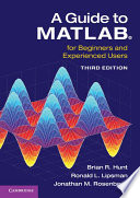 A guide to MATLAB : for beginners and experienced users : updated for MATLAB 8 and Simulink 8 /