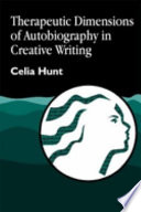 Therapeutic dimensions of autobiography in creative writing /