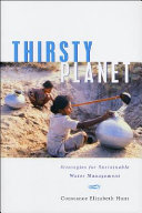 Thirsty planet : strategies for sustainable water management /