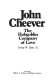 John Cheever, the hobgoblin company of love /