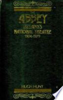 The Abbey, Ireland's national theatre, 1904-1978 [as printed] /