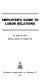 Employer's guide to labor relations /