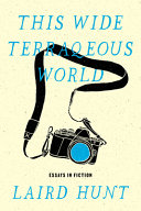This wide terraqueous world /