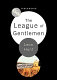 The league of gentlemen /