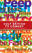 Cult British TV comedy : from Reeves and Mortimer to Psychoville /