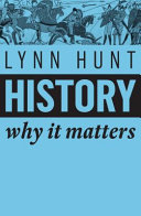 History : why it matters /