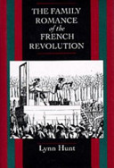 The family romance of the French Revolution /