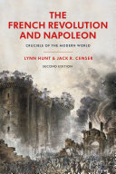 The French Revolution and Napoleon : crucible of the modern world /