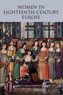 Women in eighteenth-century Europe /