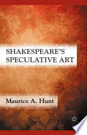 Shakespeare's Speculative Art /