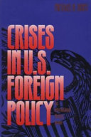 Crises in U.S. foreign policy : an international history reader /