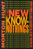 The new know-nothings : the political foes of the scientific study of human nature /