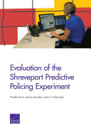 Evaluation of the Shreveport predictive policing experiment /