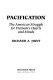 Pacification : the American struggle for Vietnam's hearts and minds /