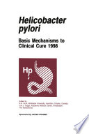 Helicobacter pylori : Basic Mechanisms to Clinical Cure 1998 /