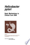 Helicobacter pylori : Basic Mechanisms to Clinical Cure 2000 /