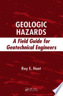 Geologic hazards : a field guide for geotechnical engineers /