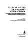 Nuclear physics for engineers and scientists : low energy theory with applications including reactors and their environmental impact /