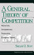 A general theory of competition : resources, competences, productivity, economic growth /