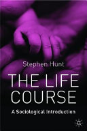 The life course : a sociological introduction /