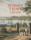 Sydney views 1788-1888 : from the Beat Knoblauch collection /
