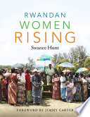 Rwandan women rising /