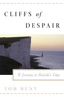 Cliffs of despair : a journey to the edge /