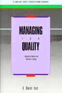 Managing for quality : integrating quality and business strategy /