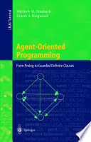 Agent-oriented programming : from prolog to guarded definite clauses /