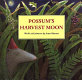 Possum's harvest moon /