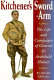 Kitchener's sword-arm : the life and campaigns of General Sir Archibald Hunter, G.C.B., G.C.V.O., D.S.O. /